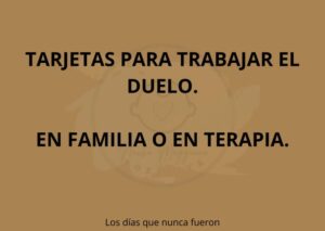 Tarjetas para trabajar el duelo